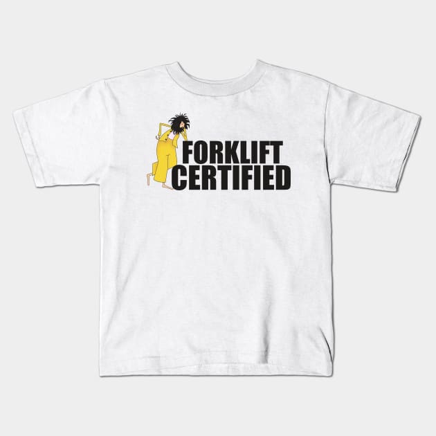 Forklift certified. Kids T-Shirt by Ekenepeken